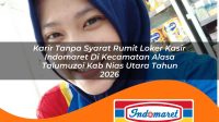 karir tanpa syarat rumit loker kasir indomaret di kecamatan alasa talumuzoi kab nias utara tahun 2026 1763244012