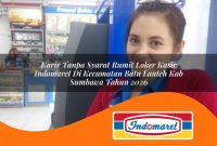 karir tanpa syarat rumit loker kasir indomaret di kecamatan batu lanteh kab sumbawa tahun 2026 1763076925