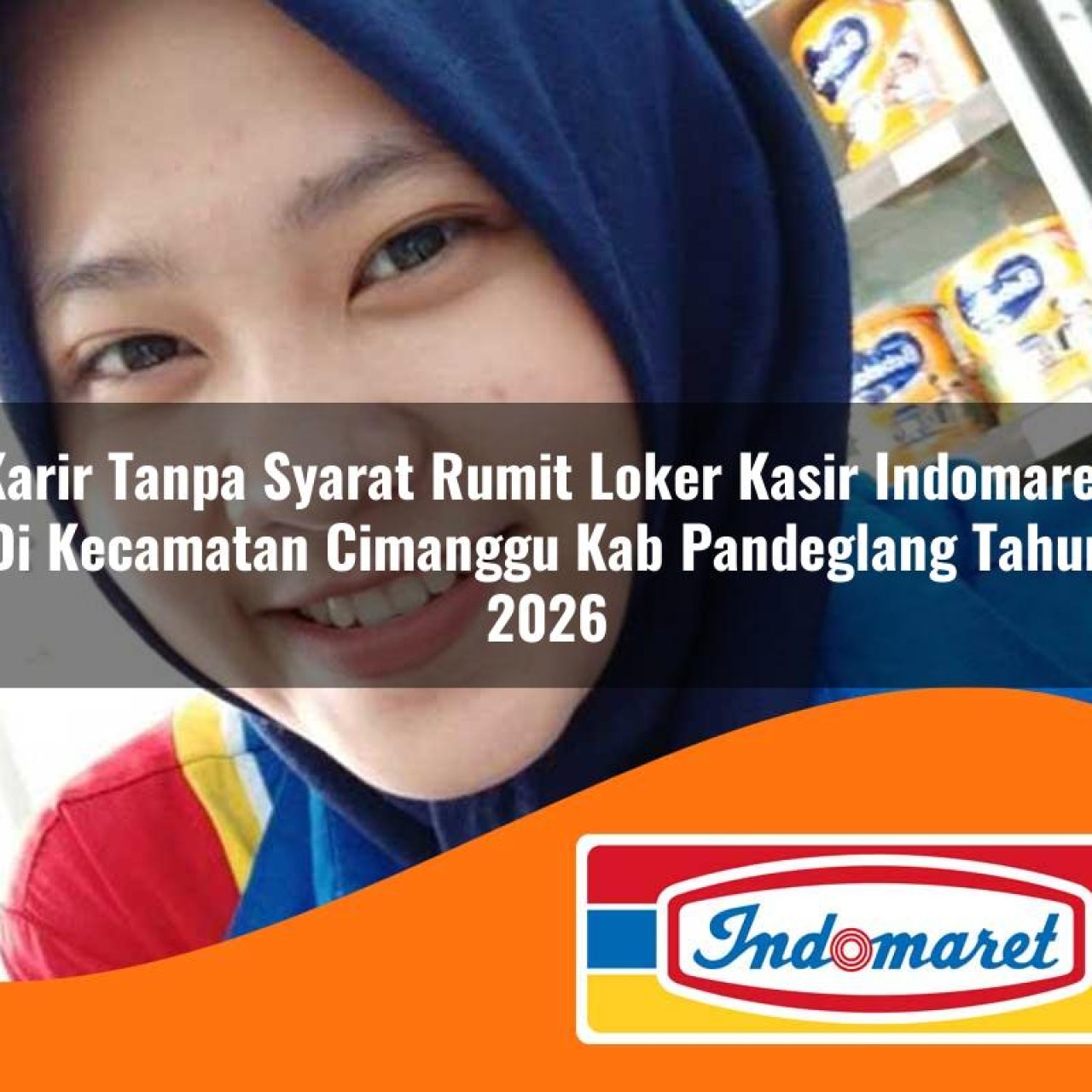 karir-tanpa-syarat-rumit-loker-kasir-indomaret-di-kecamatan-cimanggu-kab-pandeglang-tahun-2026-1763293660.jpg karir tanpa syarat rumit loker kasir indomaret di kecamatan cimanggu kab pandeglang tahun 2026 1763293660