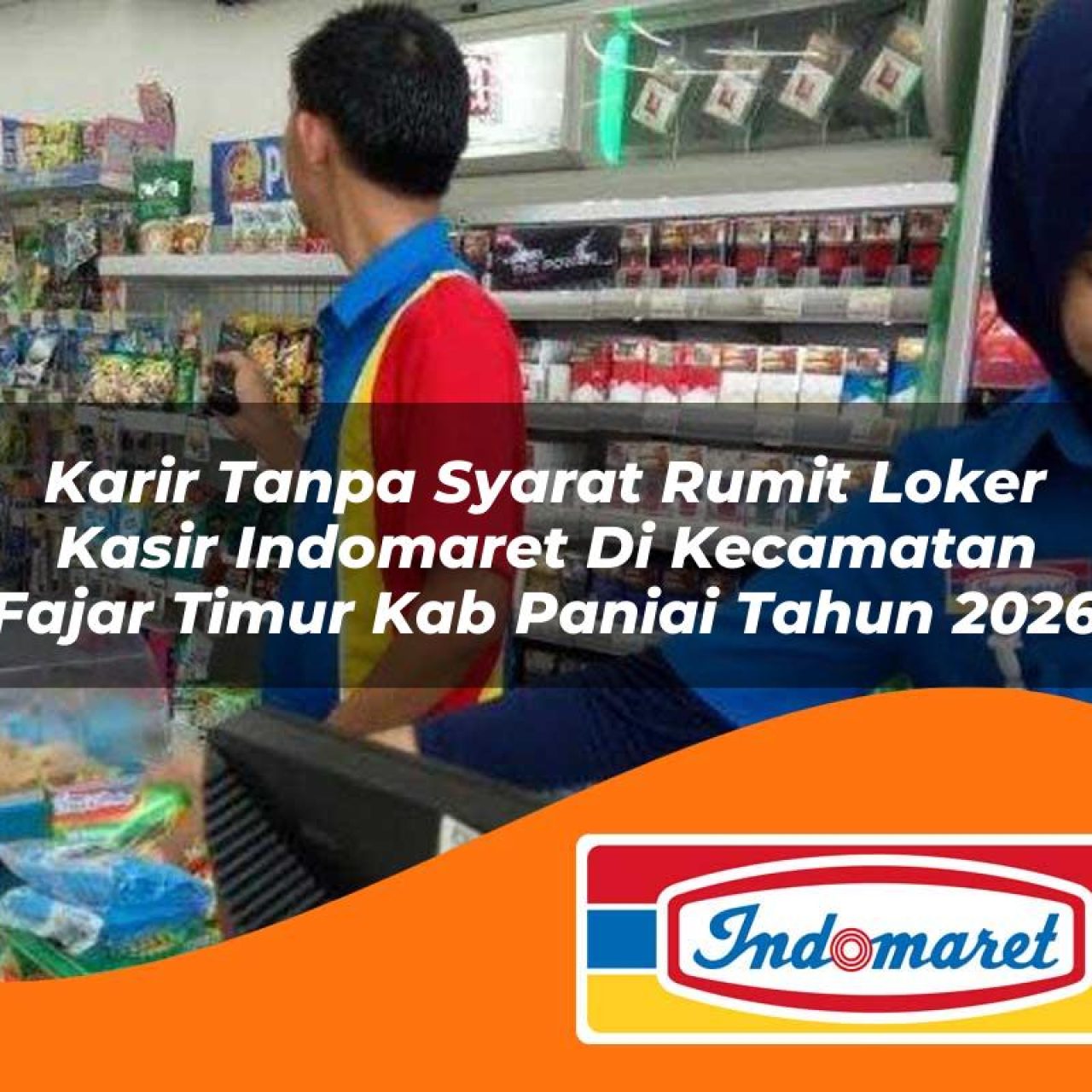 karir-tanpa-syarat-rumit-loker-kasir-indomaret-di-kecamatan-fajar-timur-kab-paniai-tahun-2026-1763420428.jpg karir tanpa syarat rumit loker kasir indomaret di kecamatan fajar timur kab paniai tahun 2026 1763420428