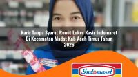 karir tanpa syarat rumit loker kasir indomaret di kecamatan madat kab aceh timur tahun 2026 1763127683