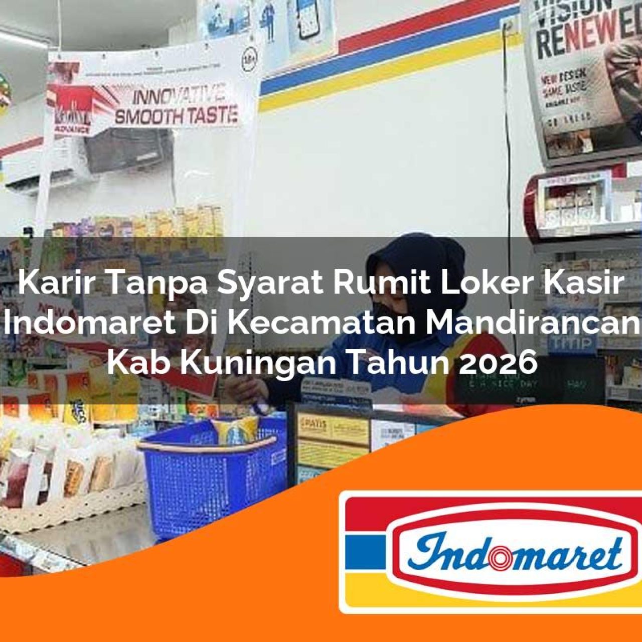 karir-tanpa-syarat-rumit-loker-kasir-indomaret-di-kecamatan-mandirancan-kab-kuningan-tahun-2026-1763414880.jpg karir tanpa syarat rumit loker kasir indomaret di kecamatan mandirancan kab kuningan tahun 2026 1763414880