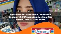 karir tanpa syarat rumit loker kasir indomaret di kecamatan mestong kab muaro jambi tahun 2026 1763250742