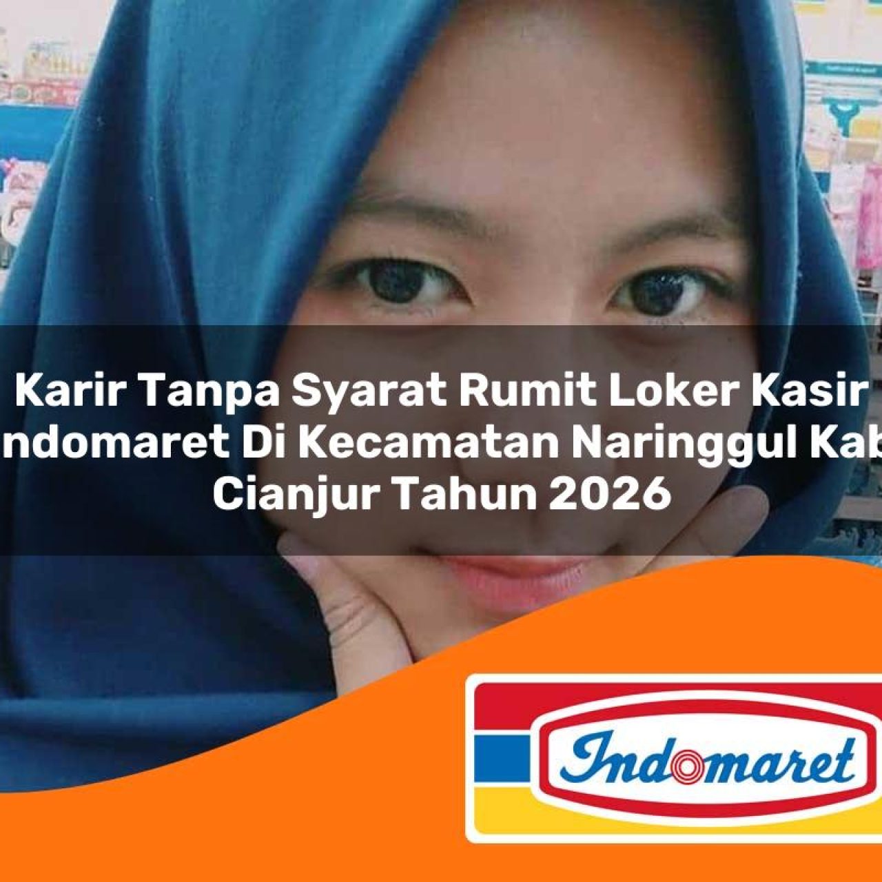 karir-tanpa-syarat-rumit-loker-kasir-indomaret-di-kecamatan-naringgul-kab-cianjur-tahun-2026-1763334330.jpg karir tanpa syarat rumit loker kasir indomaret di kecamatan naringgul kab cianjur tahun 2026 1763334330