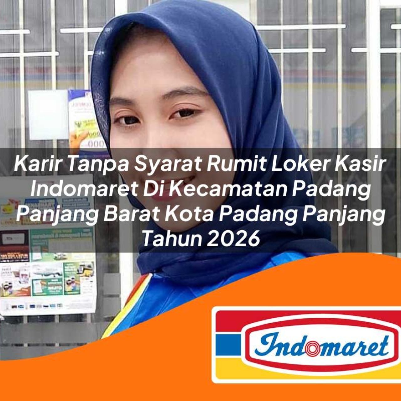 karir tanpa syarat rumit loker kasir indomaret di kecamatan padang panjang barat kota padang panjang tahun 2026 1763201393