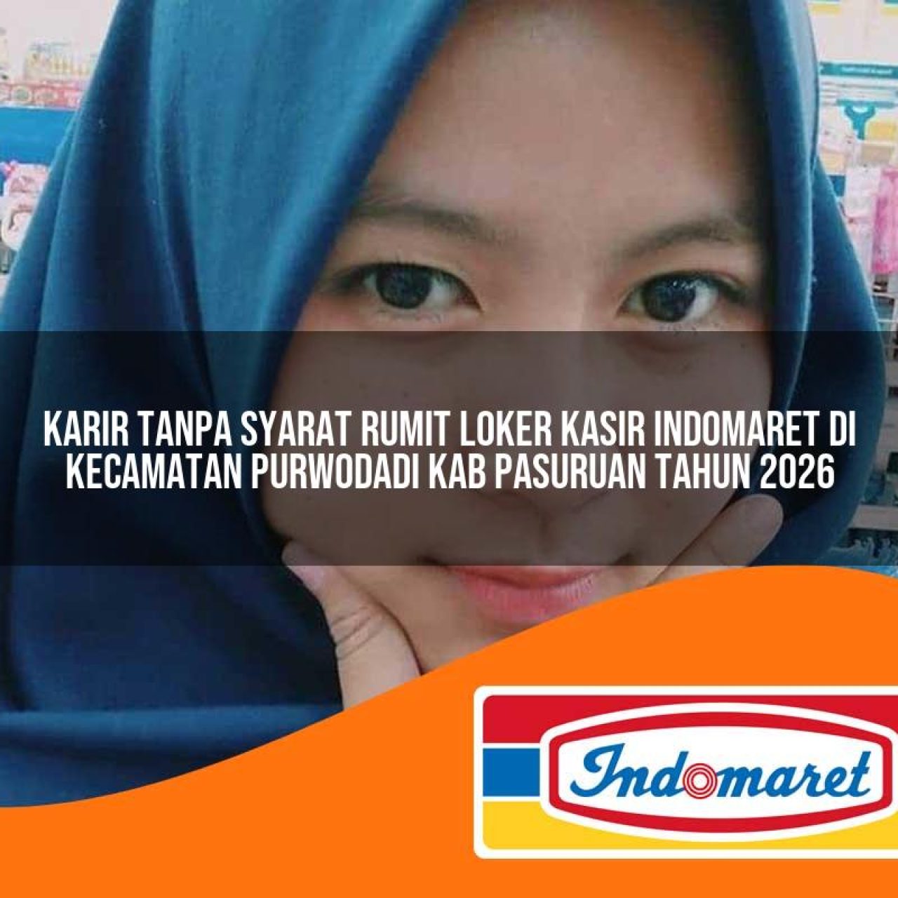 karir tanpa syarat rumit loker kasir indomaret di kecamatan purwodadi kab pasuruan tahun 2026 1763420313