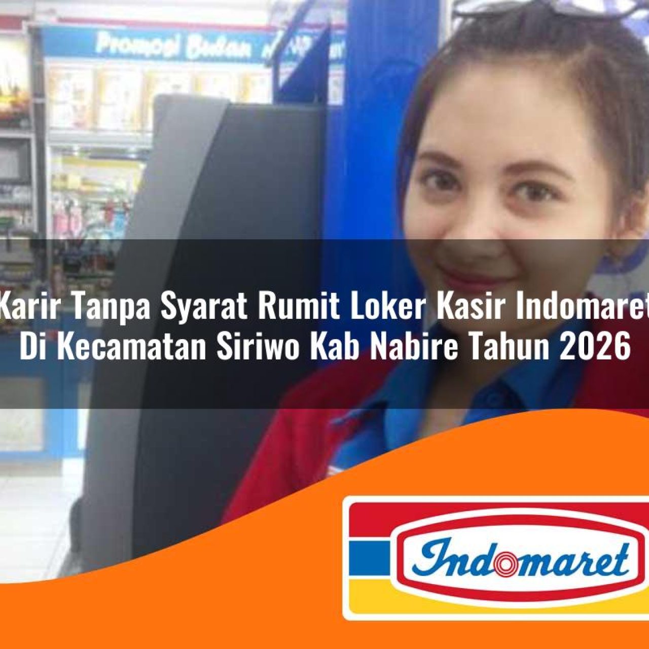 karir-tanpa-syarat-rumit-loker-kasir-indomaret-di-kecamatan-siriwo-kab-nabire-tahun-2026-1763300481.jpg karir tanpa syarat rumit loker kasir indomaret di kecamatan siriwo kab nabire tahun 2026 1763300481