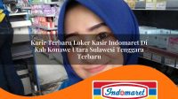 karir-terbaru-loker-kasir-indomaret-di-kab-konawe-utara-sulawesi-tenggara-terbaru-1762965633.jpg karir terbaru loker kasir indomaret di kab konawe utara sulawesi tenggara terbaru 1762965633