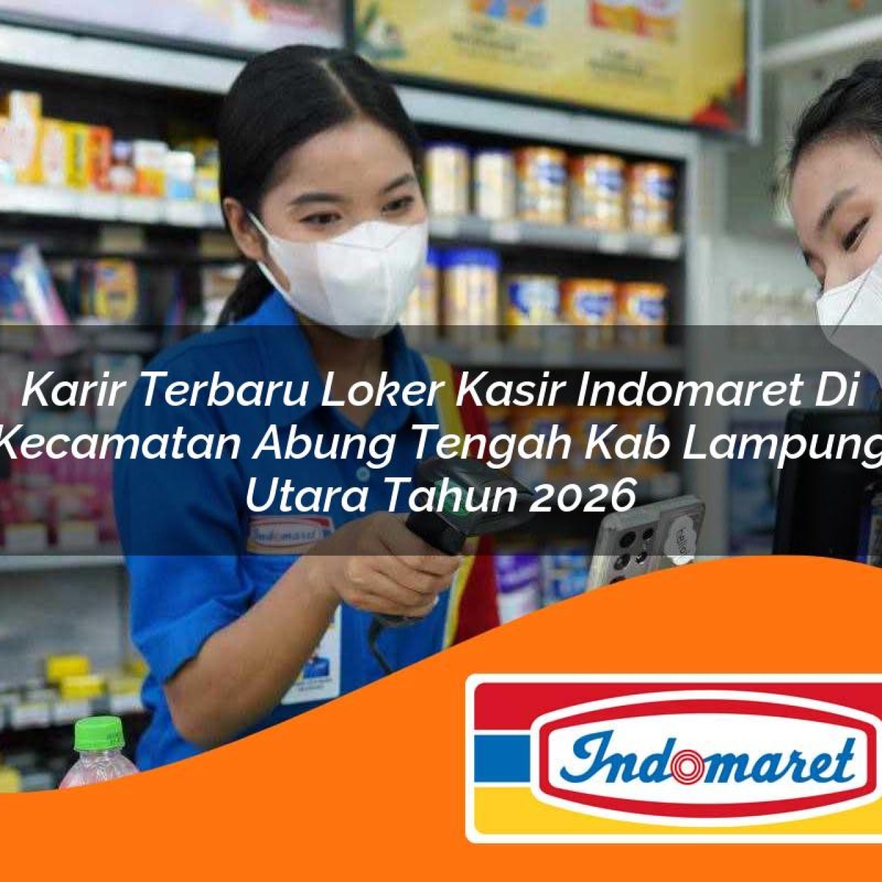 karir-terbaru-loker-kasir-indomaret-di-kecamatan-abung-tengah-kab-lampung-utara-tahun-2026-1763292751.jpg karir terbaru loker kasir indomaret di kecamatan abung tengah kab lampung utara tahun 2026 1763292751