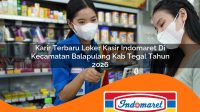 karir terbaru loker kasir indomaret di kecamatan balapulang kab tegal tahun 2026 1763382098