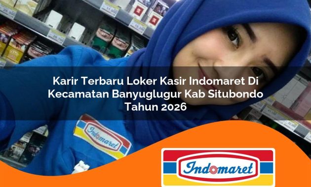 karir terbaru loker kasir indomaret di kecamatan banyuglugur kab situbondo tahun 2026 1763038943
