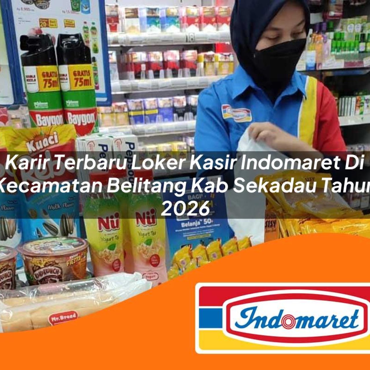 karir terbaru loker kasir indomaret di kecamatan belitang kab sekadau tahun 2026 1763425075