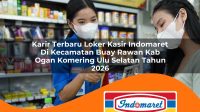 karir terbaru loker kasir indomaret di kecamatan buay rawan kab ogan komering ulu selatan tahun 2026 1763205090