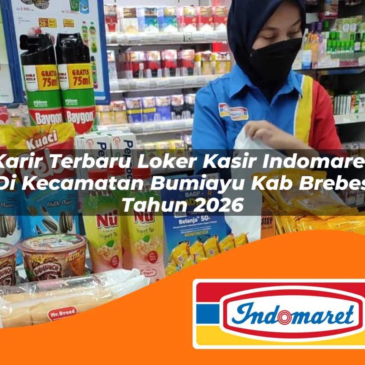karir terbaru loker kasir indomaret di kecamatan bumiayu kab brebes tahun 2026 1763426123