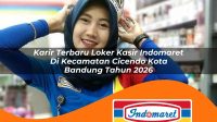 karir terbaru loker kasir indomaret di kecamatan cicendo kota bandung tahun 2026 1763087790