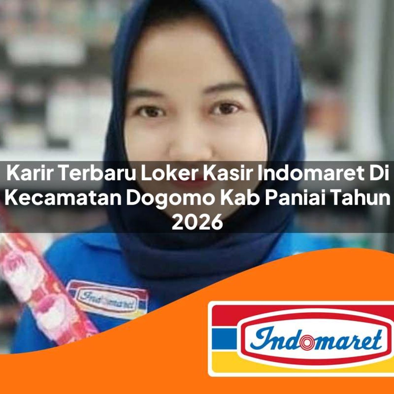 karir terbaru loker kasir indomaret di kecamatan dogomo kab paniai tahun 2026 1763094321