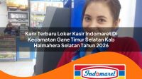 karir terbaru loker kasir indomaret di kecamatan gane timur selatan kab halmahera selatan tahun 2026 1763386229