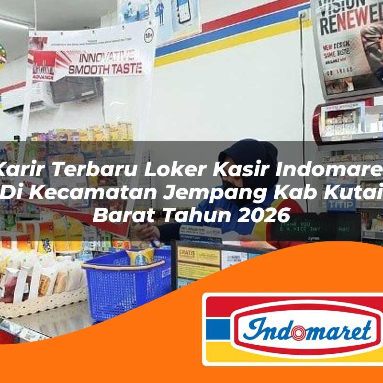karir terbaru loker kasir indomaret di kecamatan jempang kab kutai barat tahun 2026 1763163020