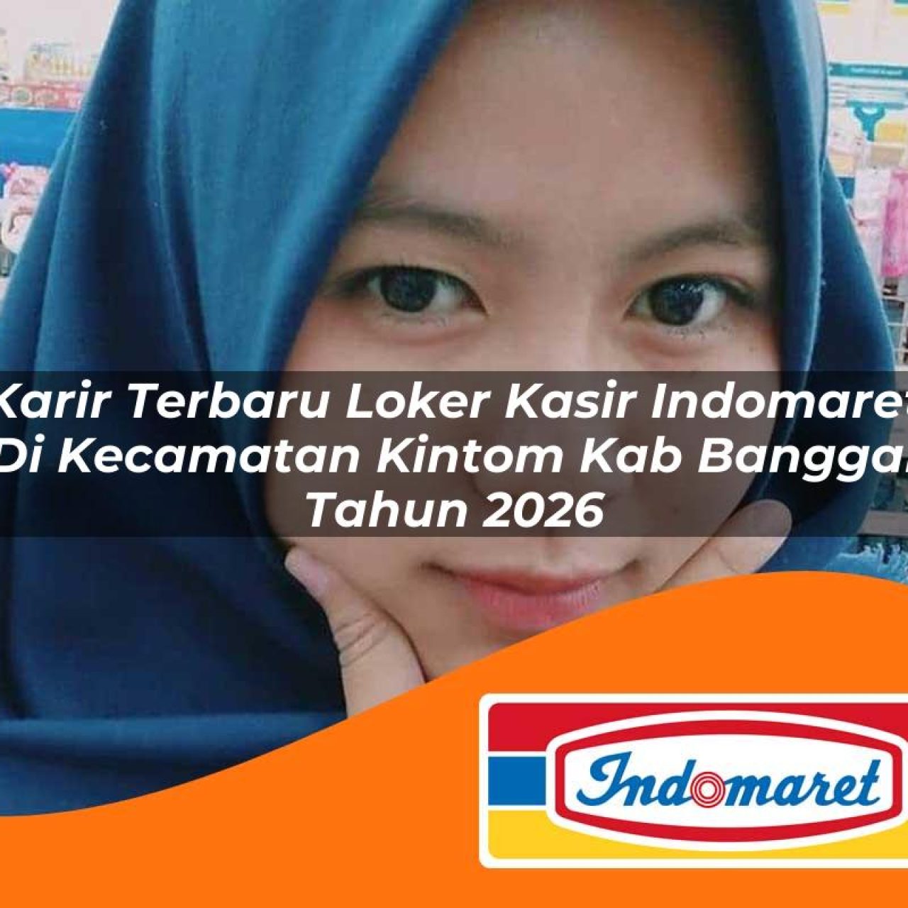 karir terbaru loker kasir indomaret di kecamatan kintom kab banggai tahun 2026 1763218450