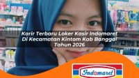 karir terbaru loker kasir indomaret di kecamatan kintom kab banggai tahun 2026 1763218450