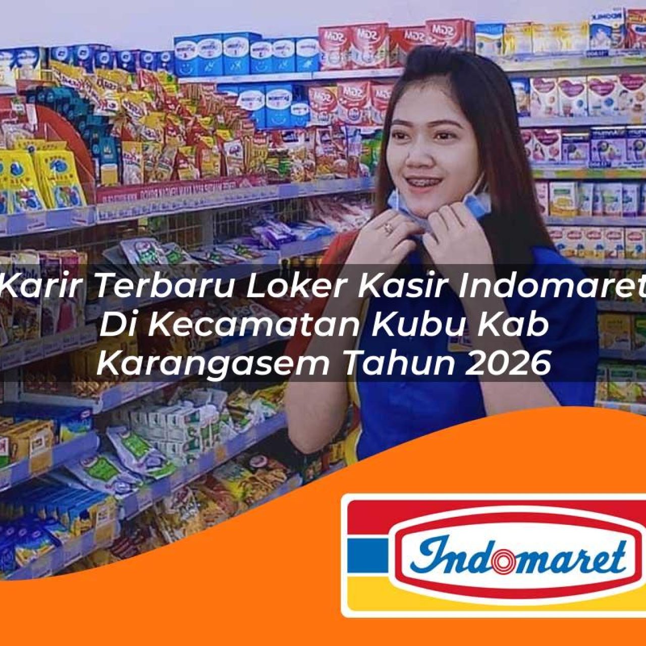 karir terbaru loker kasir indomaret di kecamatan kubu kab karangasem tahun 2026 1763417061