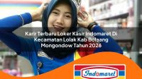 karir terbaru loker kasir indomaret di kecamatan lolak kab bolaang mongondow tahun 2026 1763413356