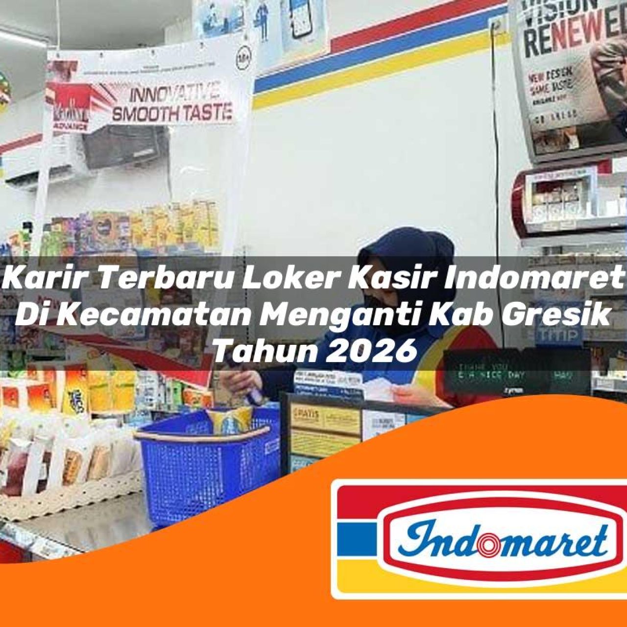 karir terbaru loker kasir indomaret di kecamatan menganti kab gresik tahun 2026 1763268153