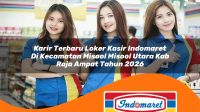 karir terbaru loker kasir indomaret di kecamatan misool misool utara kab raja ampat tahun 2026 1763250029