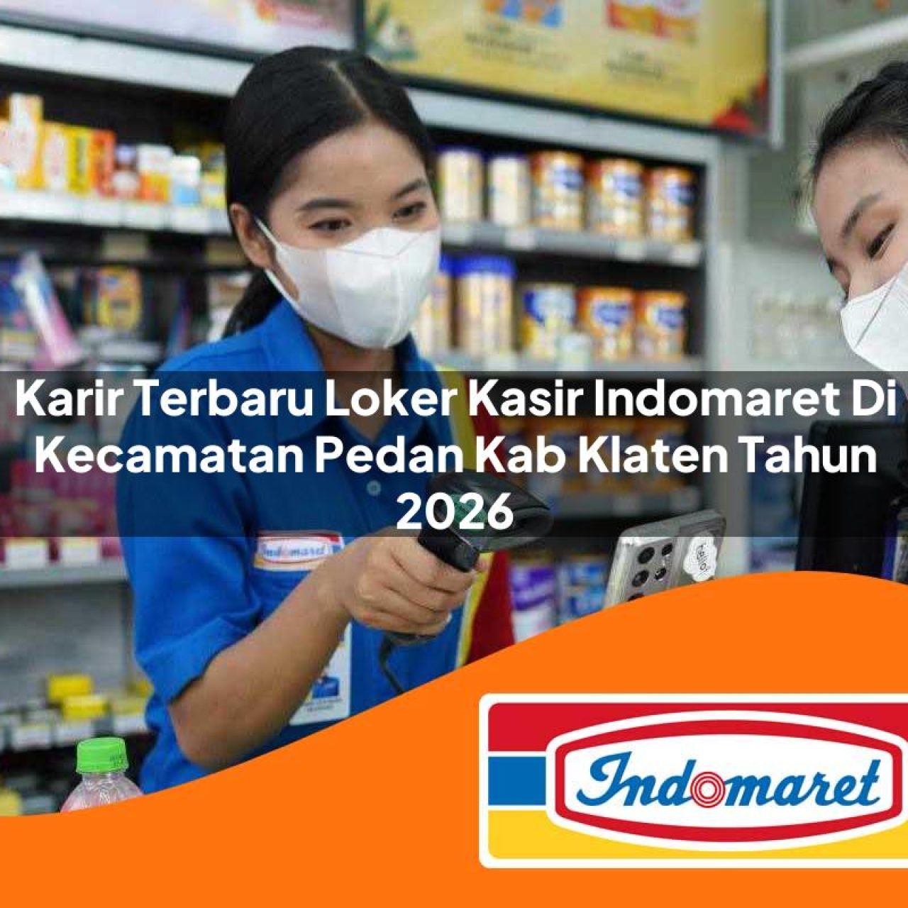karir terbaru loker kasir indomaret di kecamatan pedan kab klaten tahun 2026 1763200307