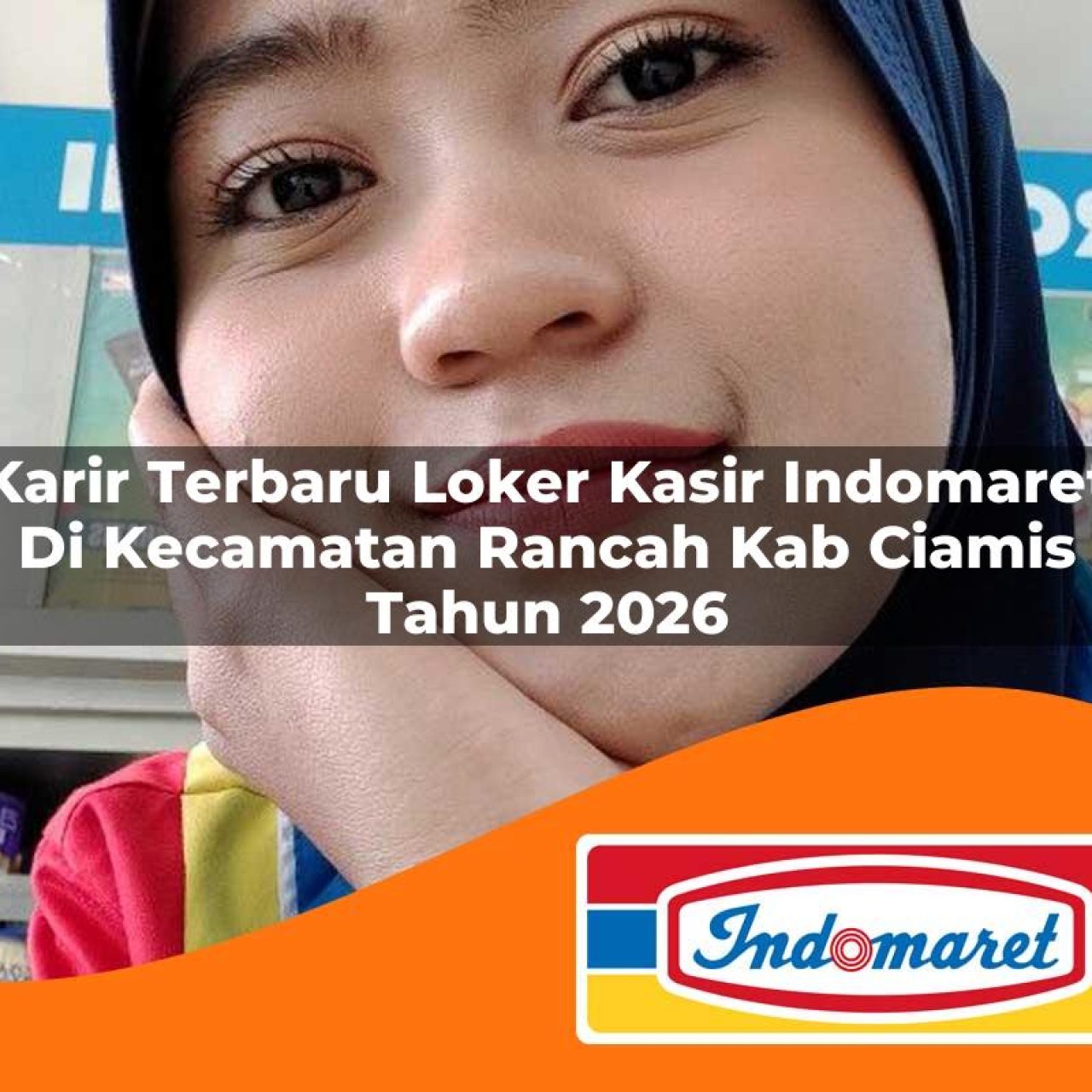 karir terbaru loker kasir indomaret di kecamatan rancah kab ciamis tahun 2026 1763168918