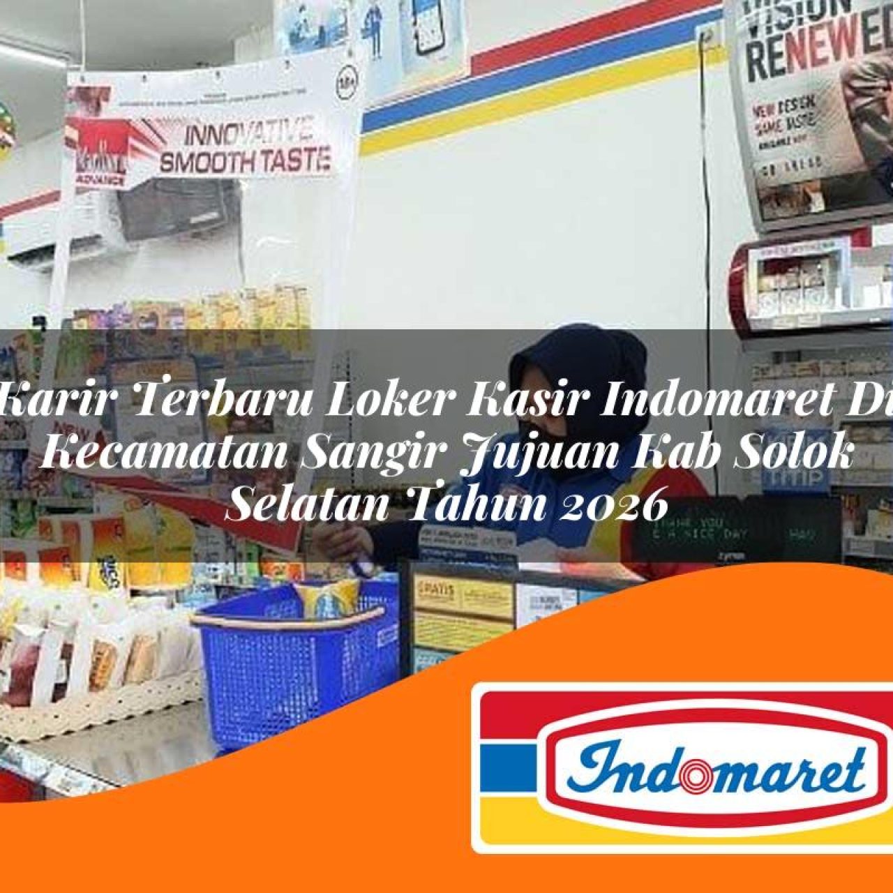 karir terbaru loker kasir indomaret di kecamatan sangir jujuan kab solok selatan tahun 2026 1763327422