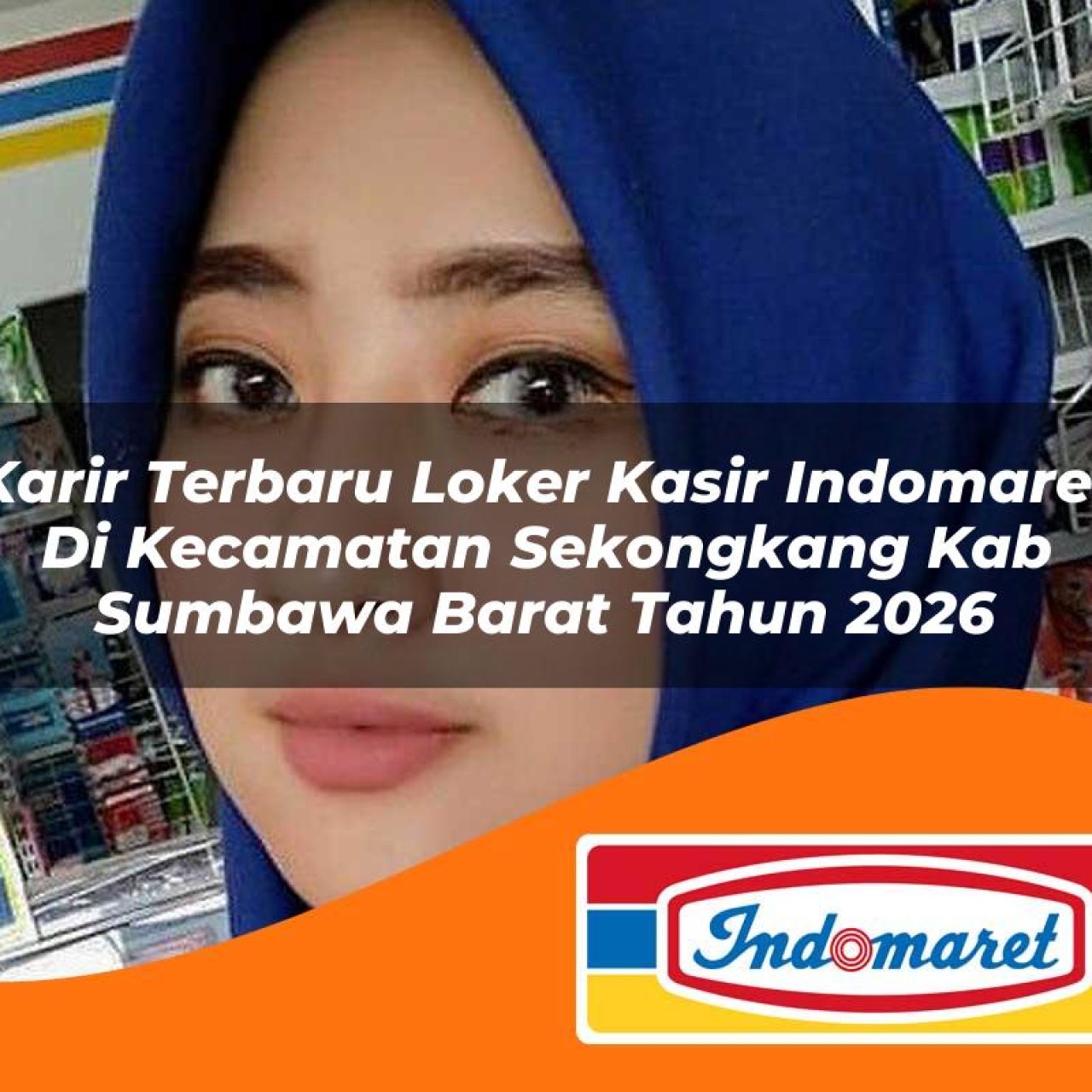karir-terbaru-loker-kasir-indomaret-di-kecamatan-sekongkang-kab-sumbawa-barat-tahun-2026-1763410358.jpg karir terbaru loker kasir indomaret di kecamatan sekongkang kab sumbawa barat tahun 2026 1763410358