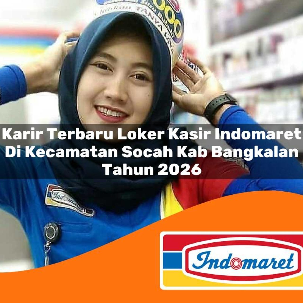 karir terbaru loker kasir indomaret di kecamatan socah kab bangkalan tahun 2026 1763173402