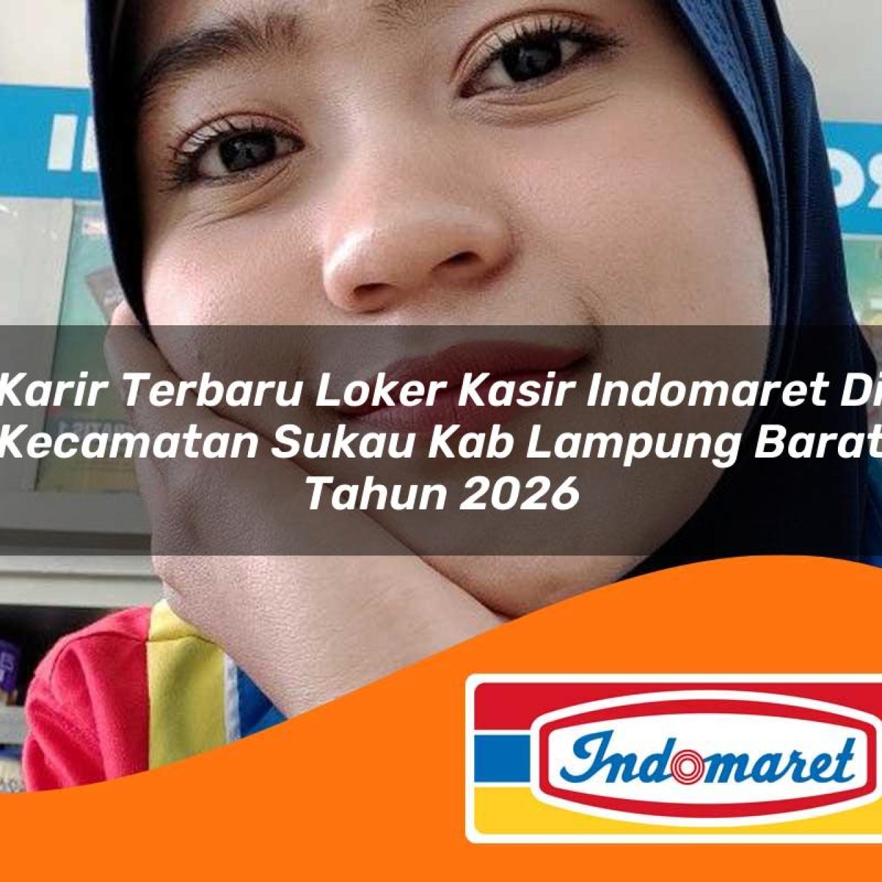karir-terbaru-loker-kasir-indomaret-di-kecamatan-sukau-kab-lampung-barat-tahun-2026-1763307378.jpg karir terbaru loker kasir indomaret di kecamatan sukau kab lampung barat tahun 2026 1763307378