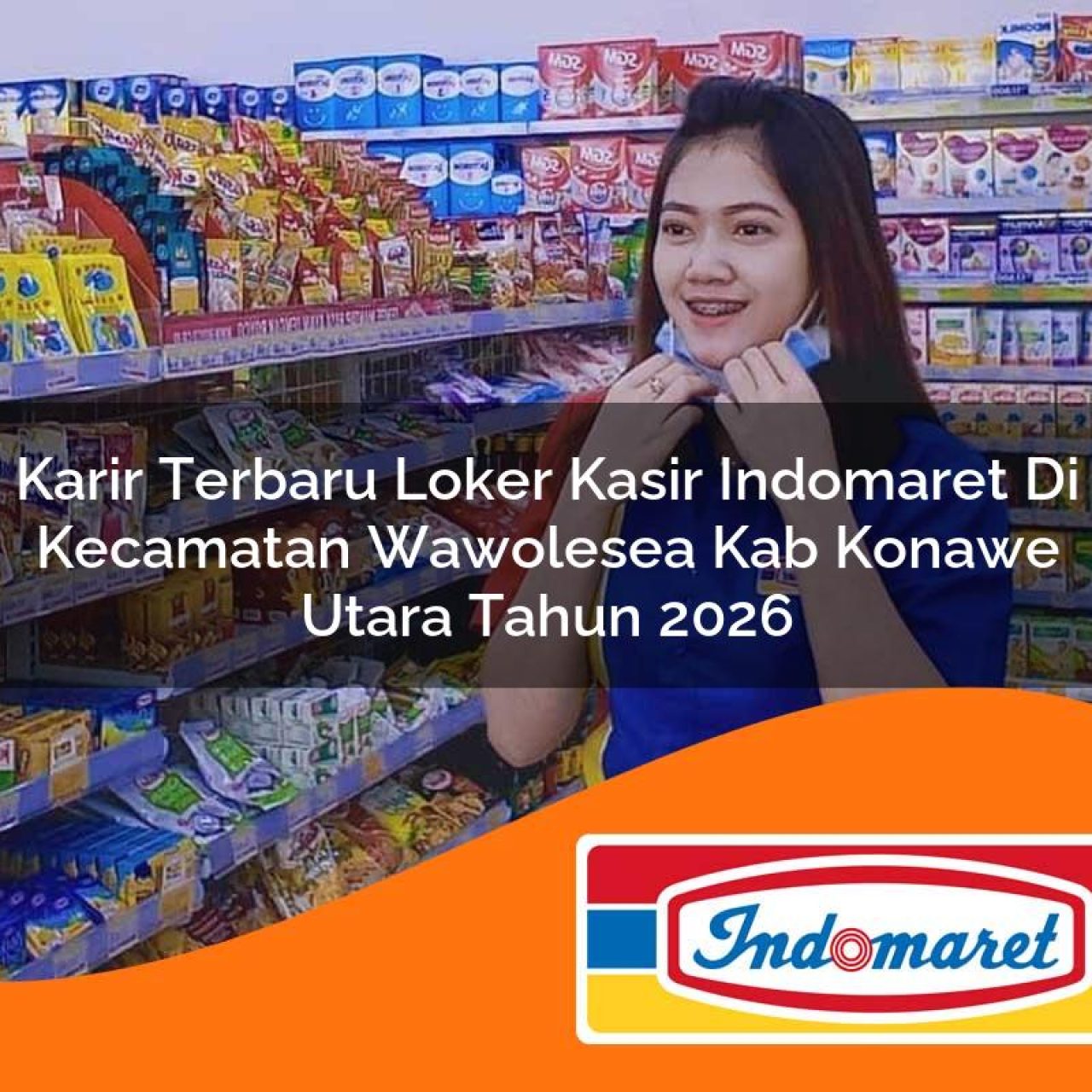 karir terbaru loker kasir indomaret di kecamatan wawolesea kab konawe utara tahun 2026 1763367042
