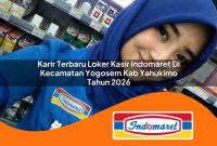 karir-terbaru-loker-kasir-indomaret-di-kecamatan-yogosem-kab-yahukimo-tahun-2026-1763016865.jpg karir terbaru loker kasir indomaret di kecamatan yogosem kab yahukimo tahun 2026 1763016865