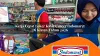 kerja cepat loker kasir career indomaret di klaten tahun 2026 1762970542