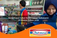 kerja cepat loker kasir career indomaret di klaten tahun 2026 1762970542