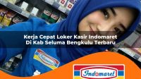 kerja cepat loker kasir indomaret di kab seluma bengkulu terbaru 1762983774