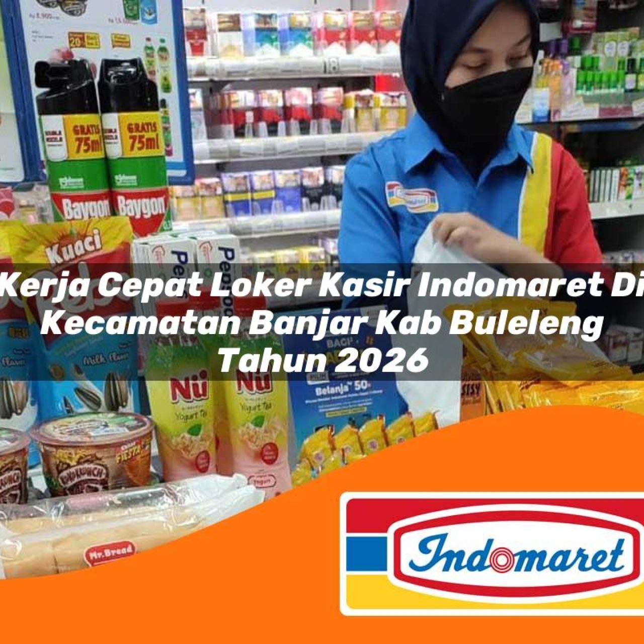 kerja cepat loker kasir indomaret di kecamatan banjar kab buleleng tahun 2026 1763110824