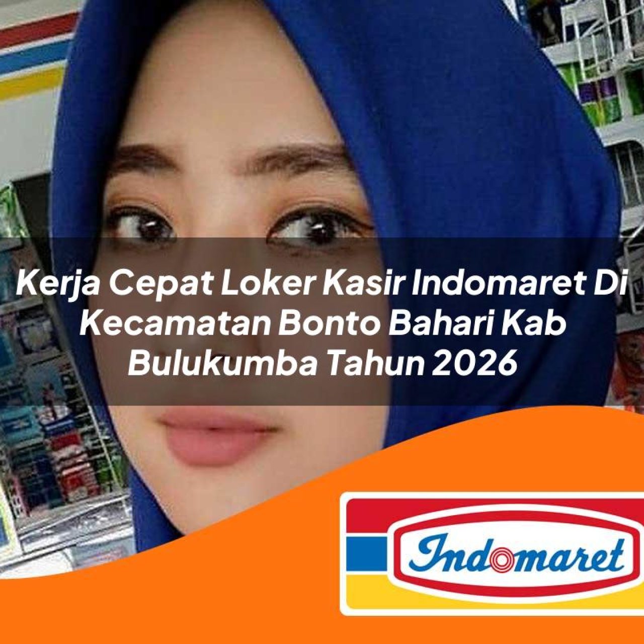 kerja cepat loker kasir indomaret di kecamatan bonto bahari kab bulukumba tahun 2026 1763346024