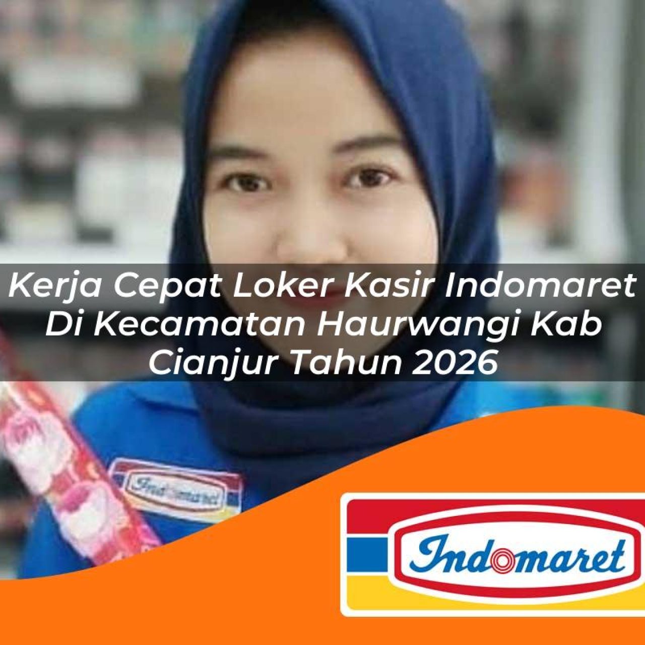 kerja cepat loker kasir indomaret di kecamatan haurwangi kab cianjur tahun 2026 1763162551