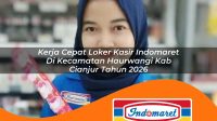 kerja cepat loker kasir indomaret di kecamatan haurwangi kab cianjur tahun 2026 1763162551