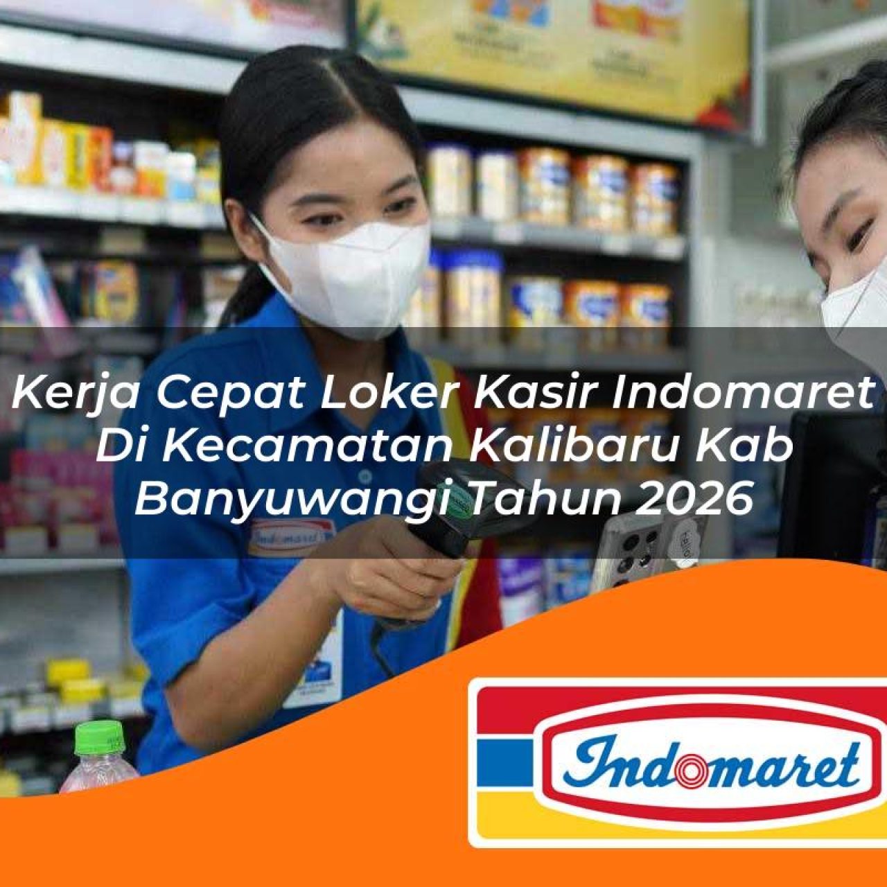 kerja cepat loker kasir indomaret di kecamatan kalibaru kab banyuwangi tahun 2026 1763217204