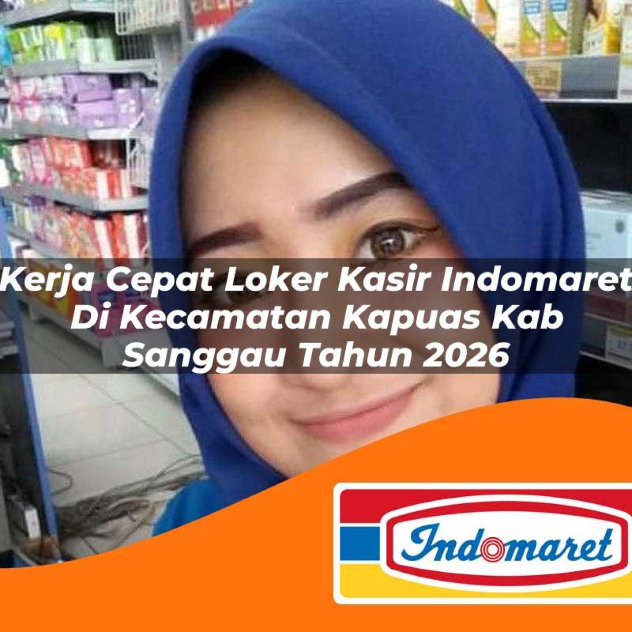 kerja-cepat-loker-kasir-indomaret-di-kecamatan-kapuas-kab-sanggau-tahun-2026-1763341114.jpg kerja cepat loker kasir indomaret di kecamatan kapuas kab sanggau tahun 2026 1763341114