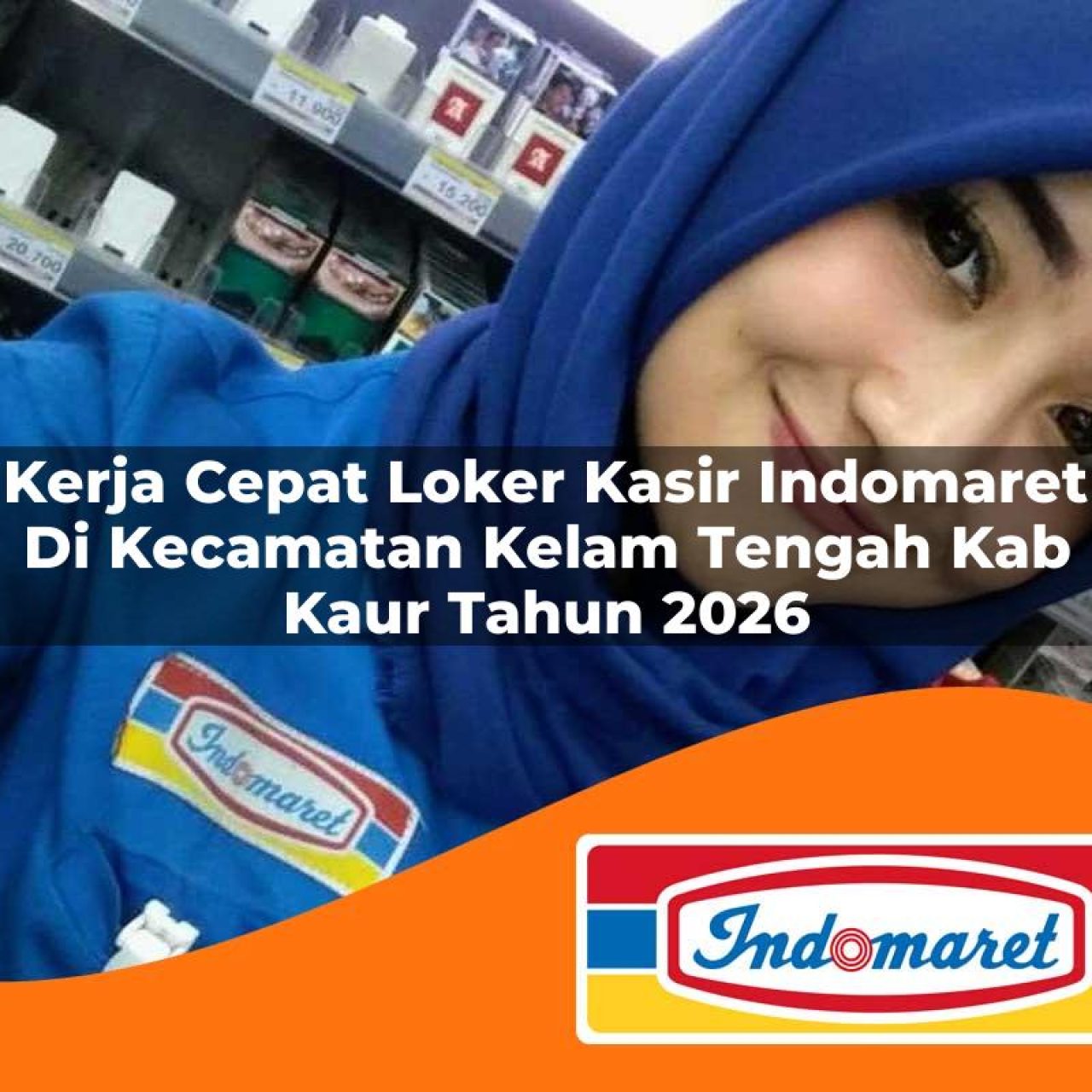 kerja cepat loker kasir indomaret di kecamatan kelam tengah kab kaur tahun 2026 1763319457