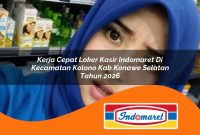 kerja cepat loker kasir indomaret di kecamatan kolono kab konawe selatan tahun 2026 1763012421