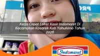 kerja cepat loker kasir indomaret di kecamatan kosarek kab yahukimo tahun 2026 1763089123