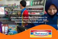 kerja cepat loker kasir indomaret di kecamatan muara batang gadis kab mandailing natal tahun 2026 1762979901
