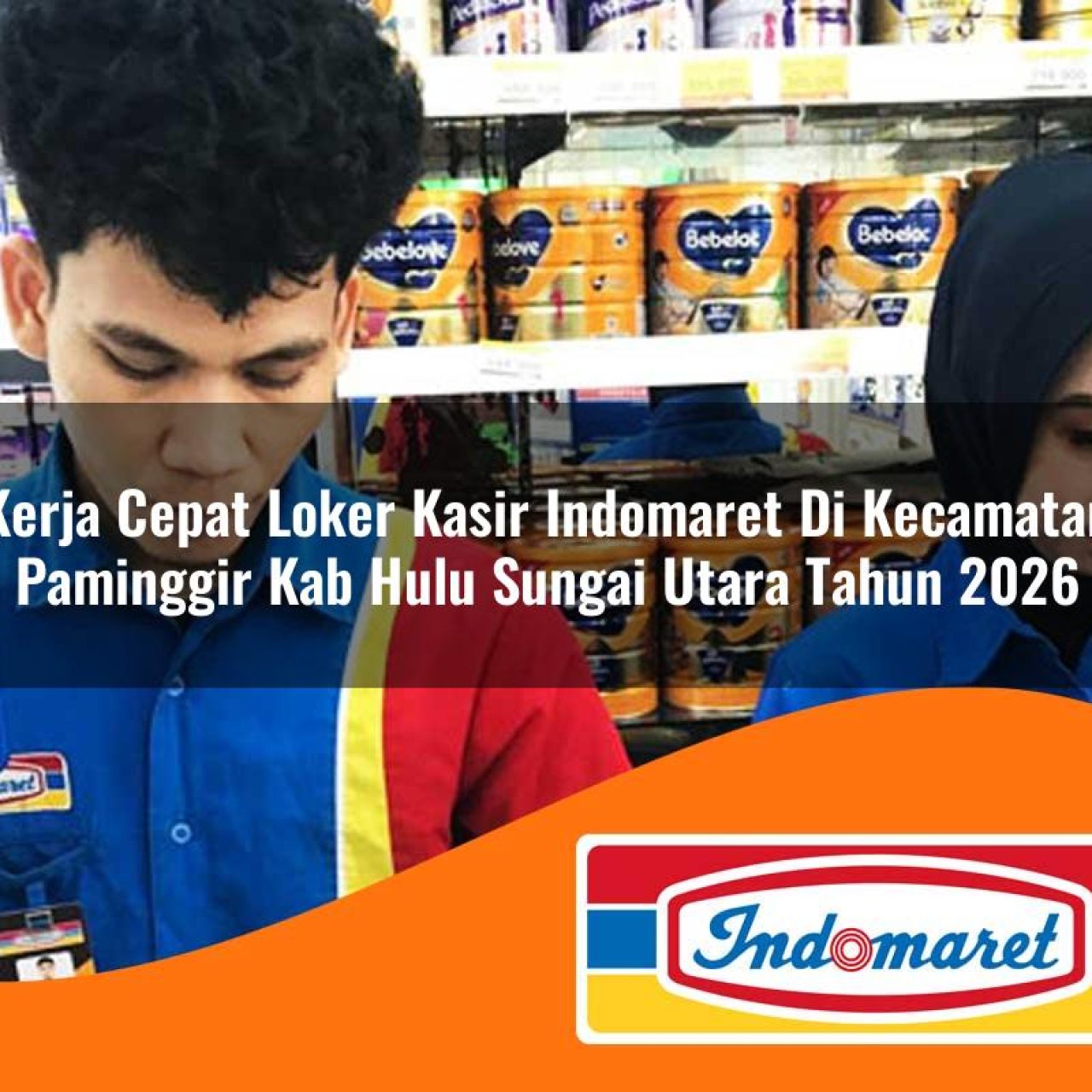 kerja-cepat-loker-kasir-indomaret-di-kecamatan-paminggir-kab-hulu-sungai-utara-tahun-2026-1763421927.jpg kerja cepat loker kasir indomaret di kecamatan paminggir kab hulu sungai utara tahun 2026 1763421927